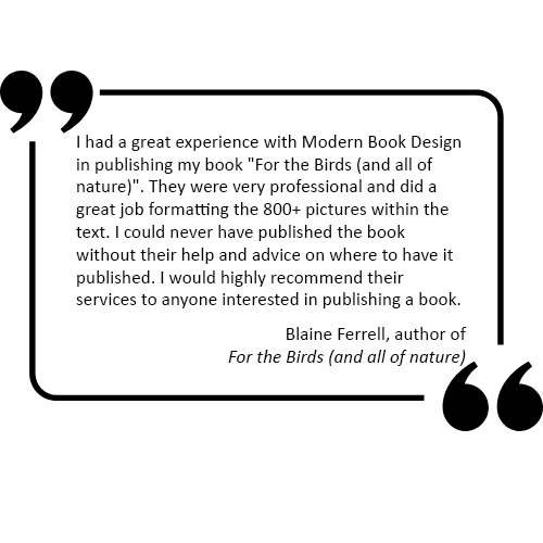 Testimonial quote in a black quotation box from author Blaine Ferrell praising Modern Book Design's professional services for publishing a book with over 800 pictures.