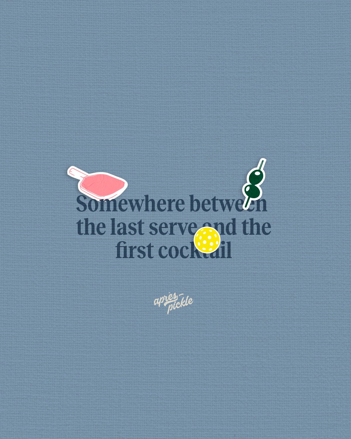 Text that reads 'Somewhere between the last serve and the first cocktail'. There are illustrations of a pink meat, green olives on a toothpick, and a yellow ball with white dots, with the words 'après pickle' beneath.