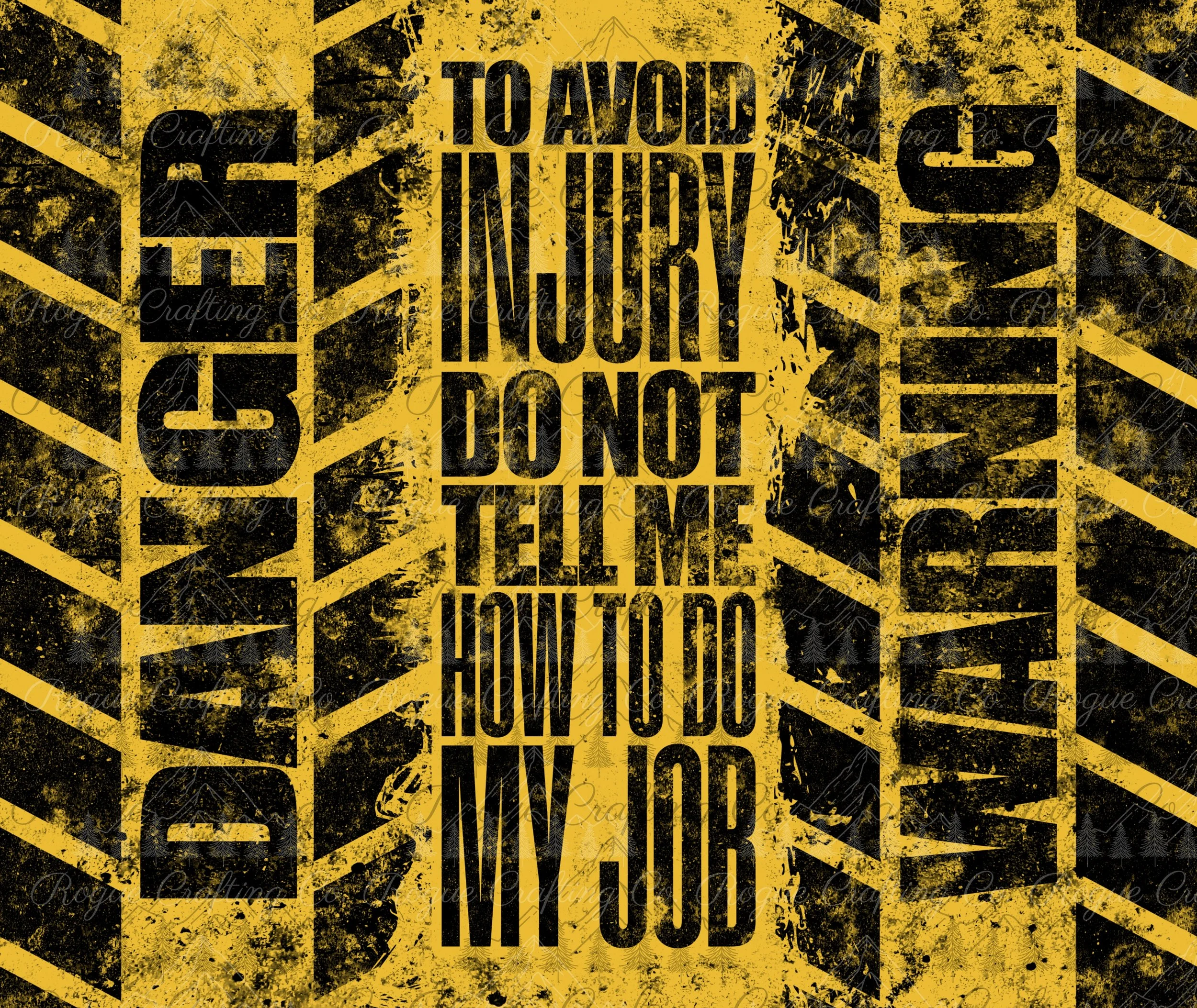 Do Not Tell Me How To Do My Job.jpg