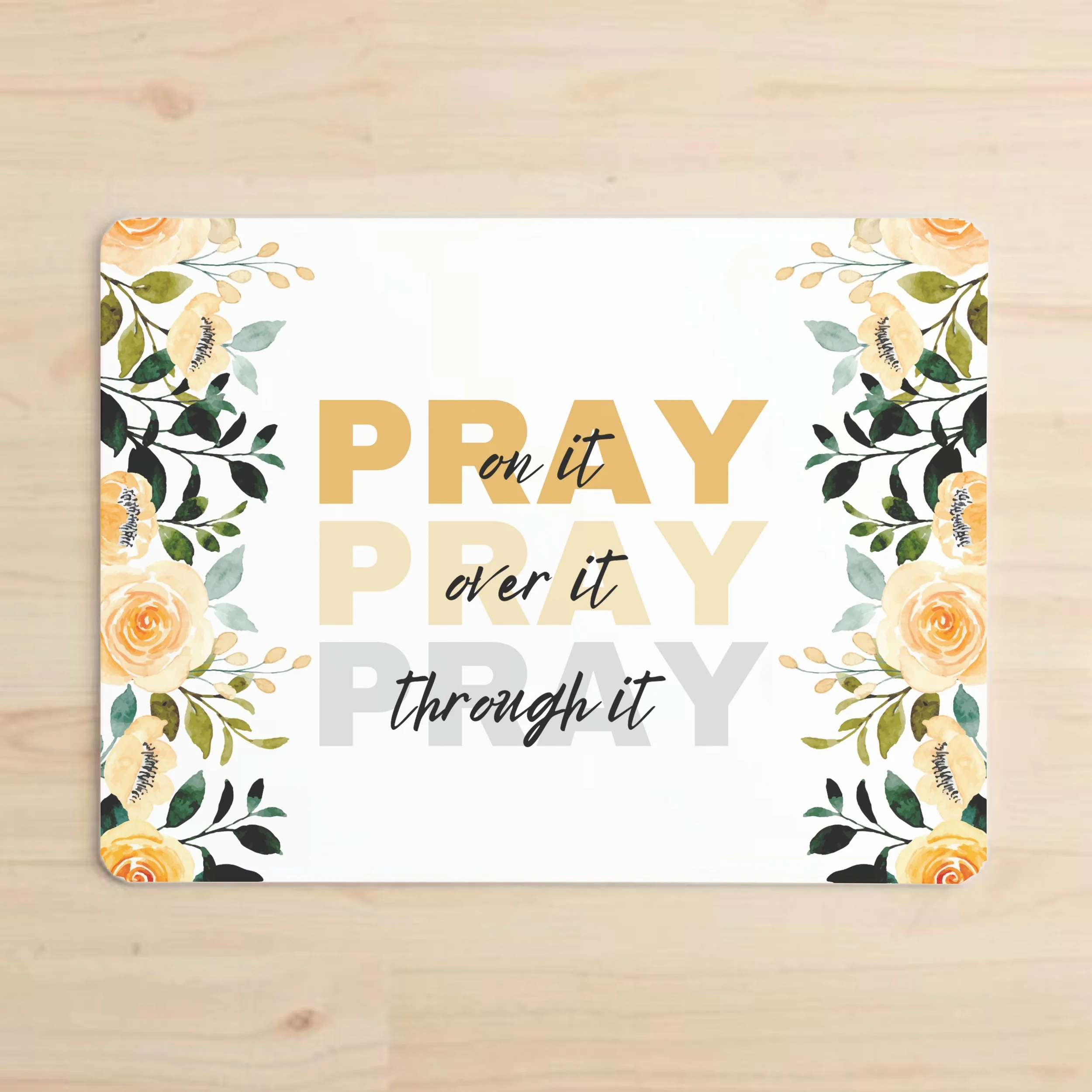 Pray Through It - Yellow Floral 💛🙏
