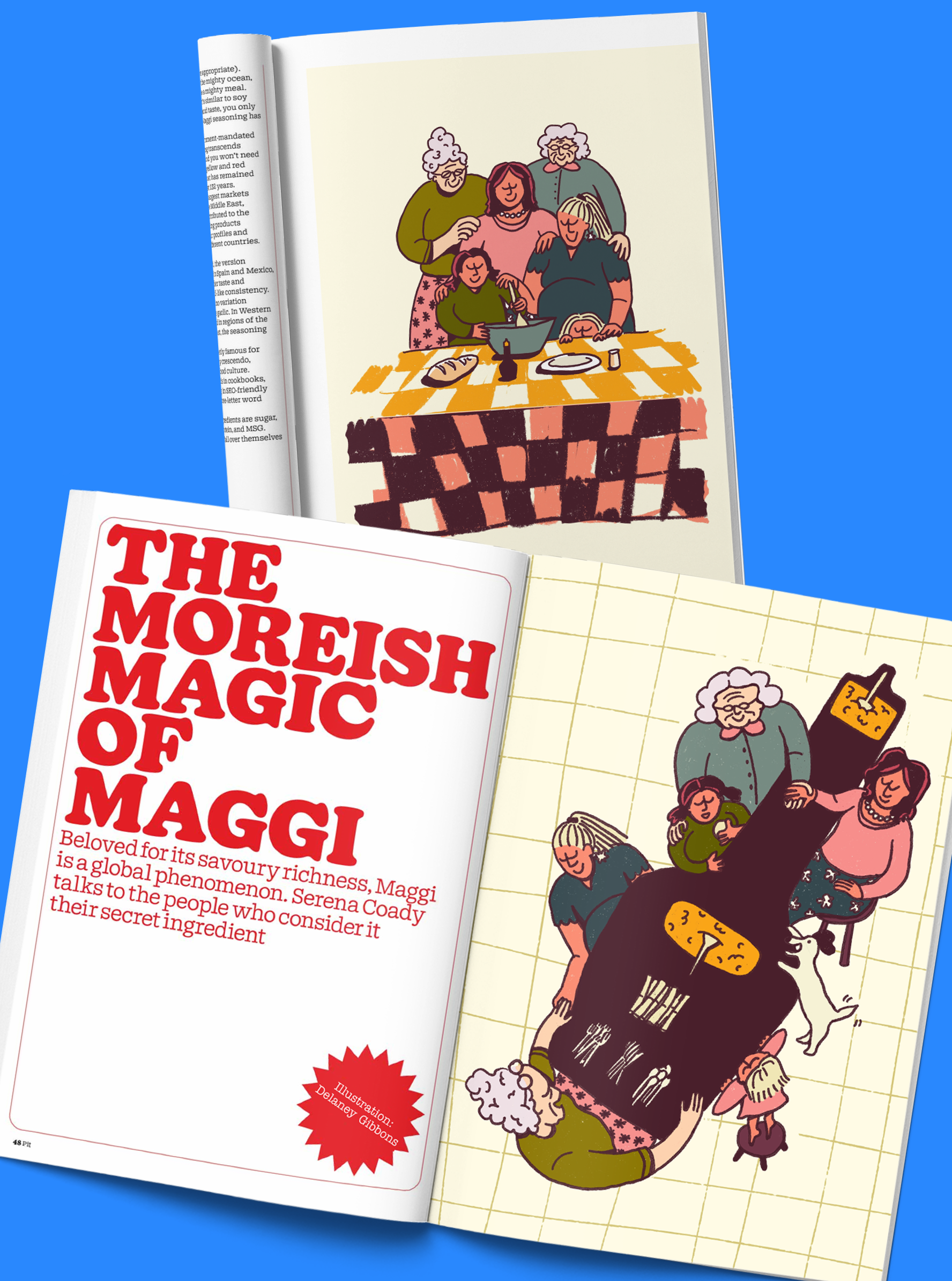 The Moreish Magic of Maggi, Pit Mag