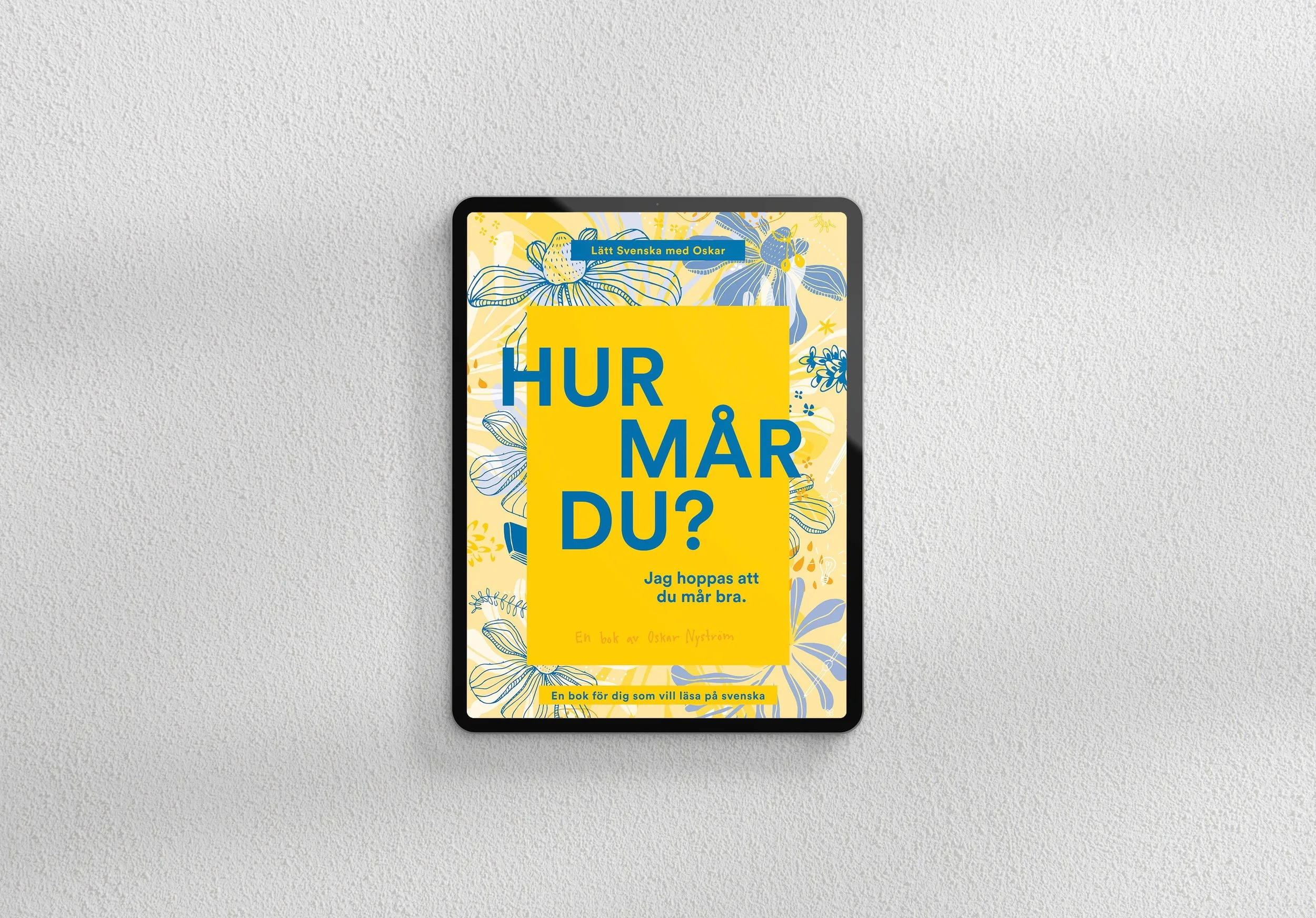 Hur mår du? Jag hoppas att du mår bra (Digital E-Book) — Lätt Svenska ...