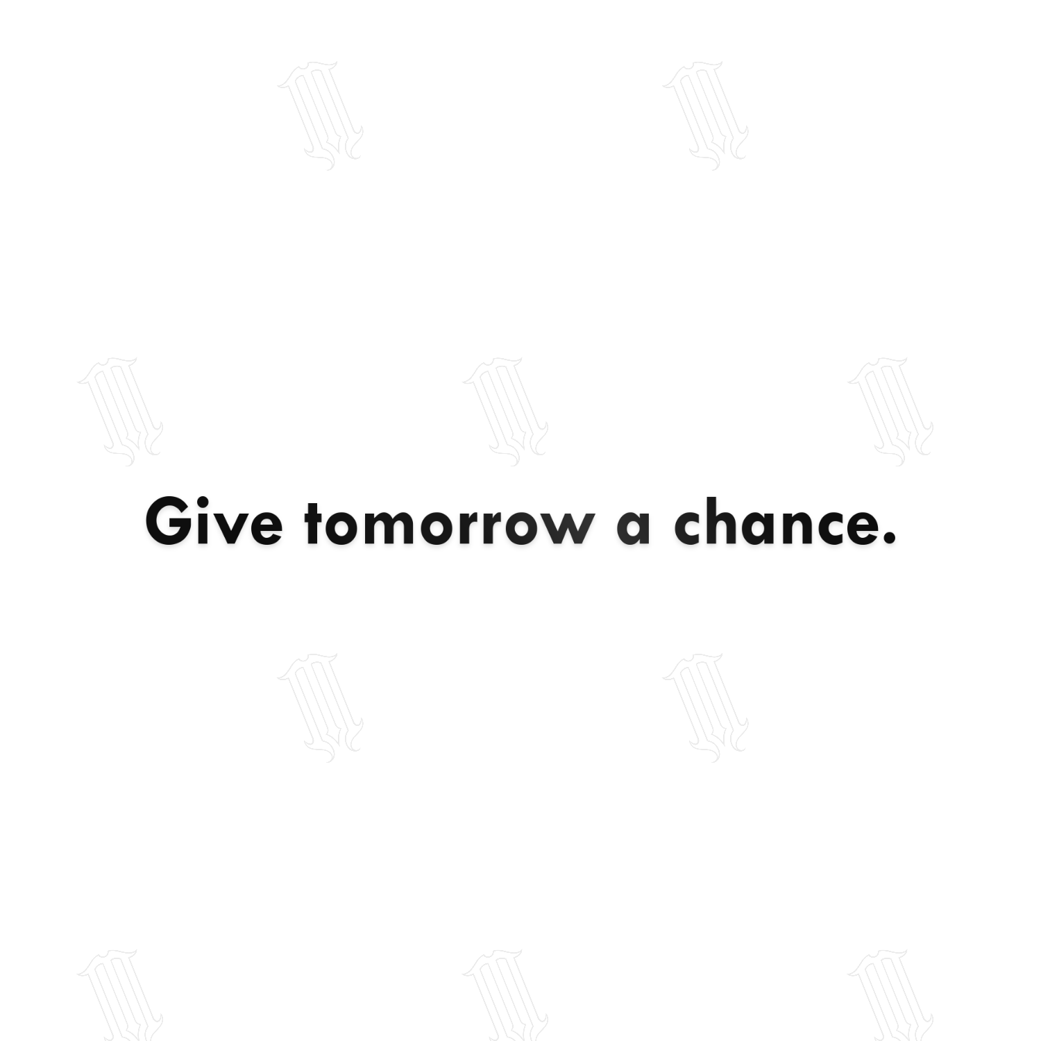 GiveTomorrowAChance_Gloss_Black.png