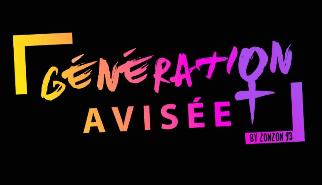 Texte coloré indiquant "Génération Avisée" avec un symbole féminin et une signature "by Zonzon 93" sur un fond noir.