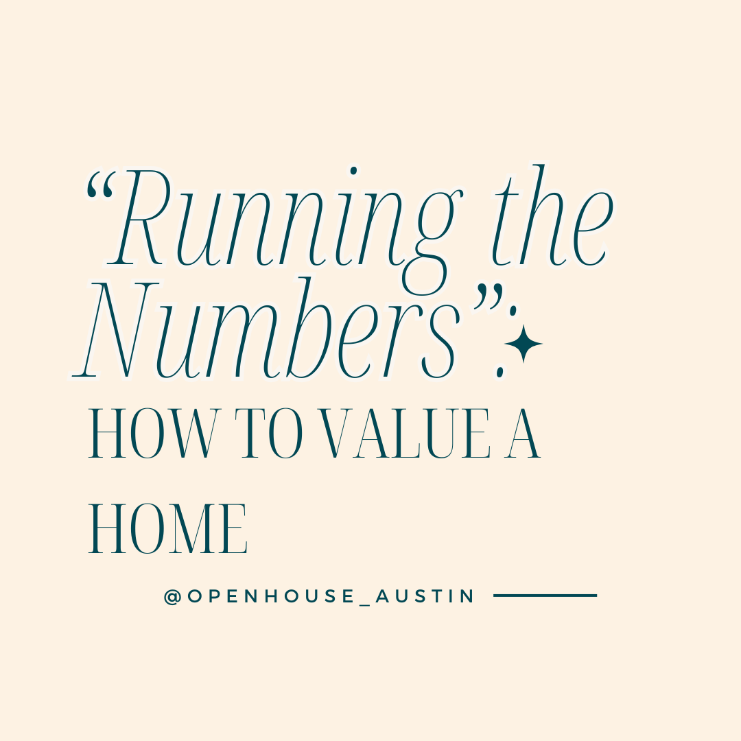 “Running the Numbers”: How to Value a Home
