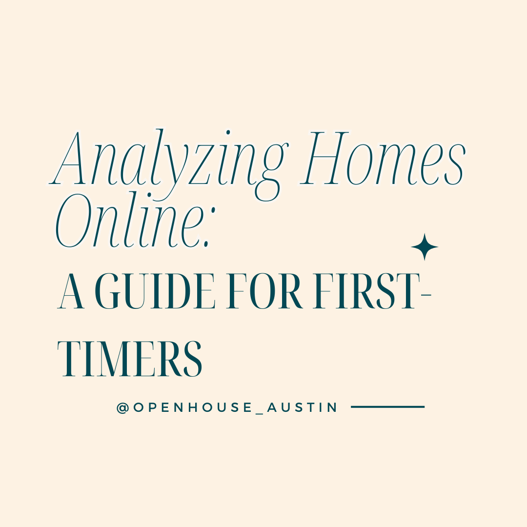 Analyzing Homes Online: A Step-By-Step Guide to Refining Your Home Search in Austin