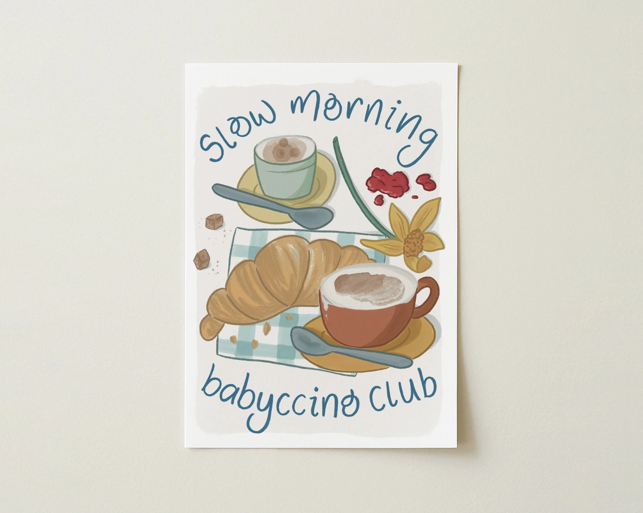 Slow Morning Babyccino Club Print