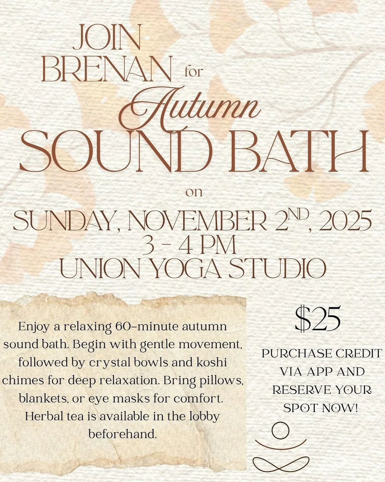 Autumn calm unlocked π 
Sound bowls, soft movement, total reset. 
Bring your cozy things + come unwind. 
$25 · at Union Yoga Studio with Brenan Smith
Reserve your spot now!