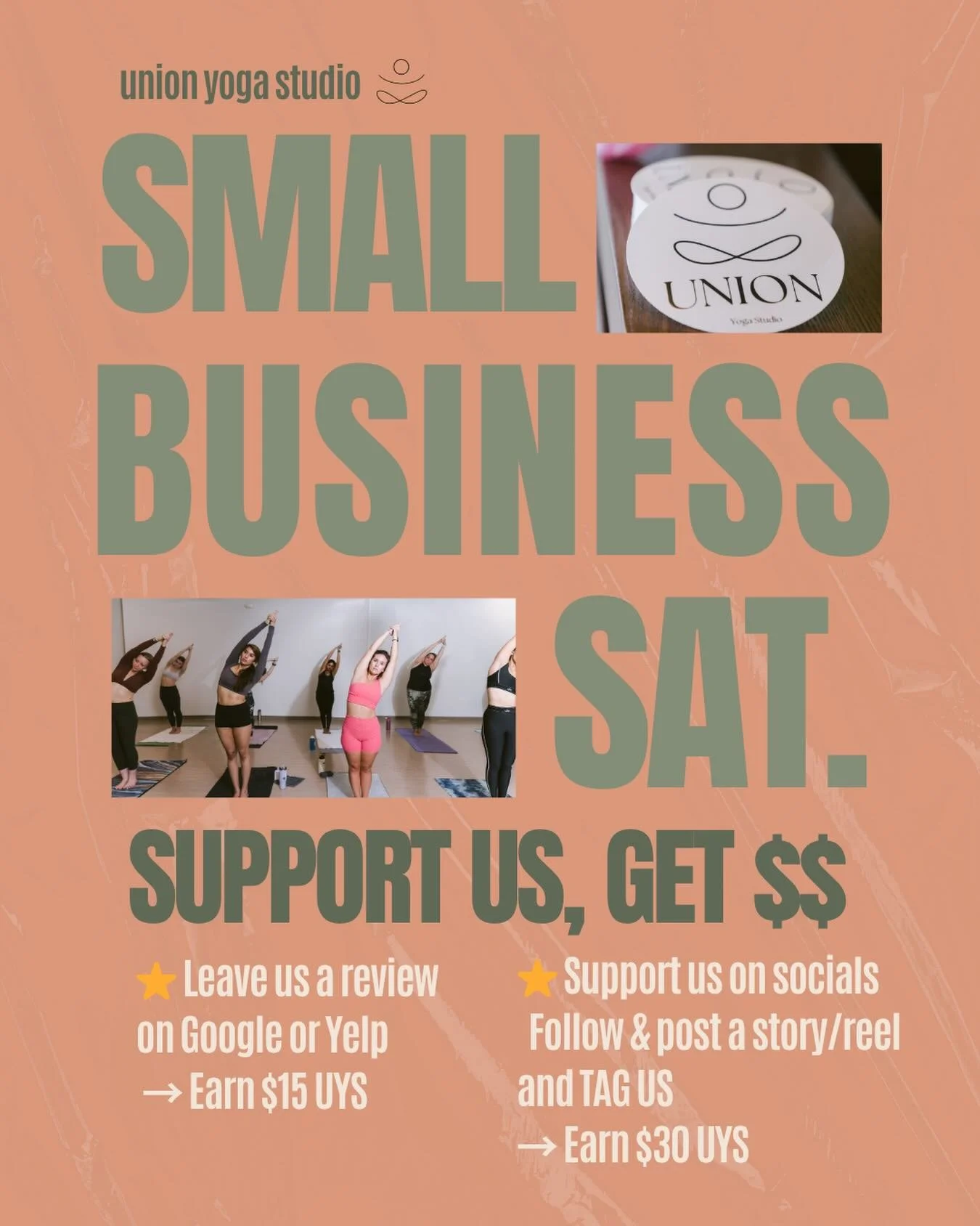 Small Business Saturday is almost here &mdash; and supporting Union Yoga doesn&rsquo;t have to cost a thing 🤍✨

Here are FREE ways to show your love and earn UYS dollars along the way:
⭐️ Leave us a review on Google or Yelp
 &rarr; Earn $15 UYS (no 