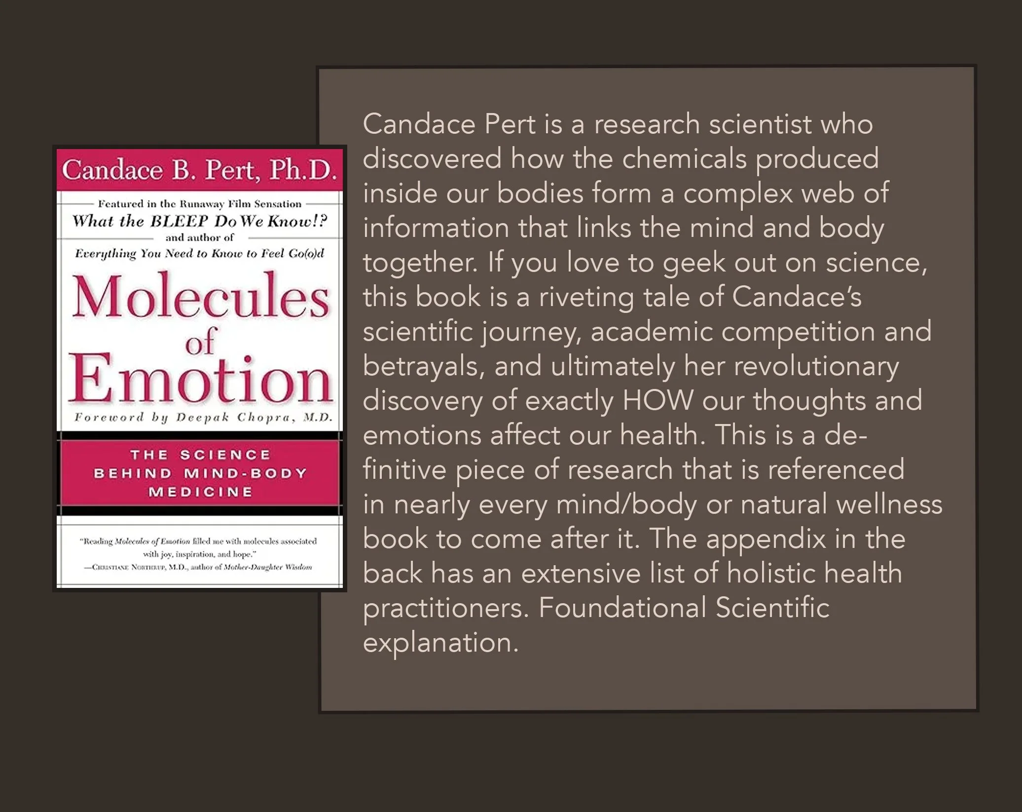 Image of a book cover titled 'Molecules of Emotion' by Candace Pert, Ph.D., with a pink and white design. Surrounding text describes Candace Pert as a research scientist who discovered how chemicals inside our bodies form a web linking mind and body,