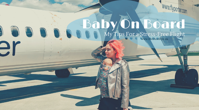 Baby On Board - My Tips For a Stress-Free Flight