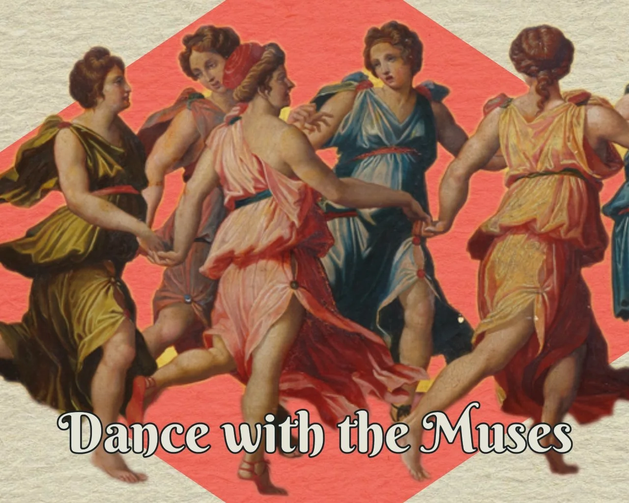 Dance with the Muses: A 90 Day Container of Creativity for Creativity’s Sake 