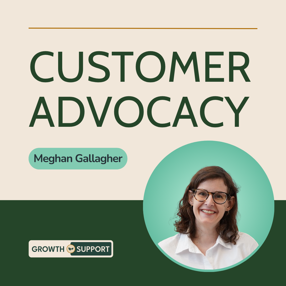 Customer Advocacy with Meghan Gallagher