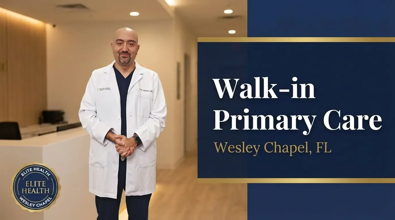 Walk-in Primary Care in Wesley Chapel, FL: What Elite Health Does Differently