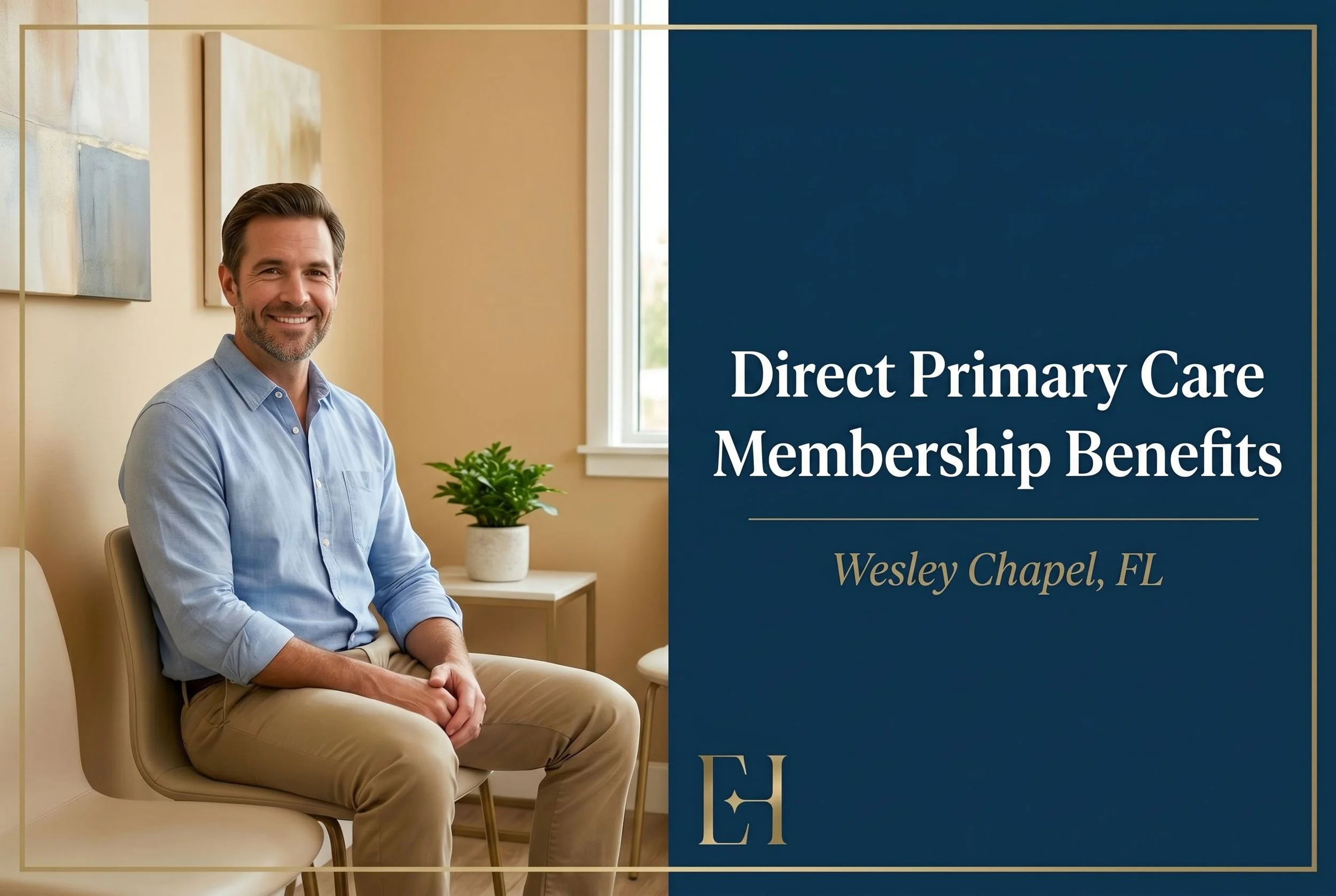 Discover Direct Primary Care Membership Benefits in Wesley Chapel — Personalized Wellness That Puts You First