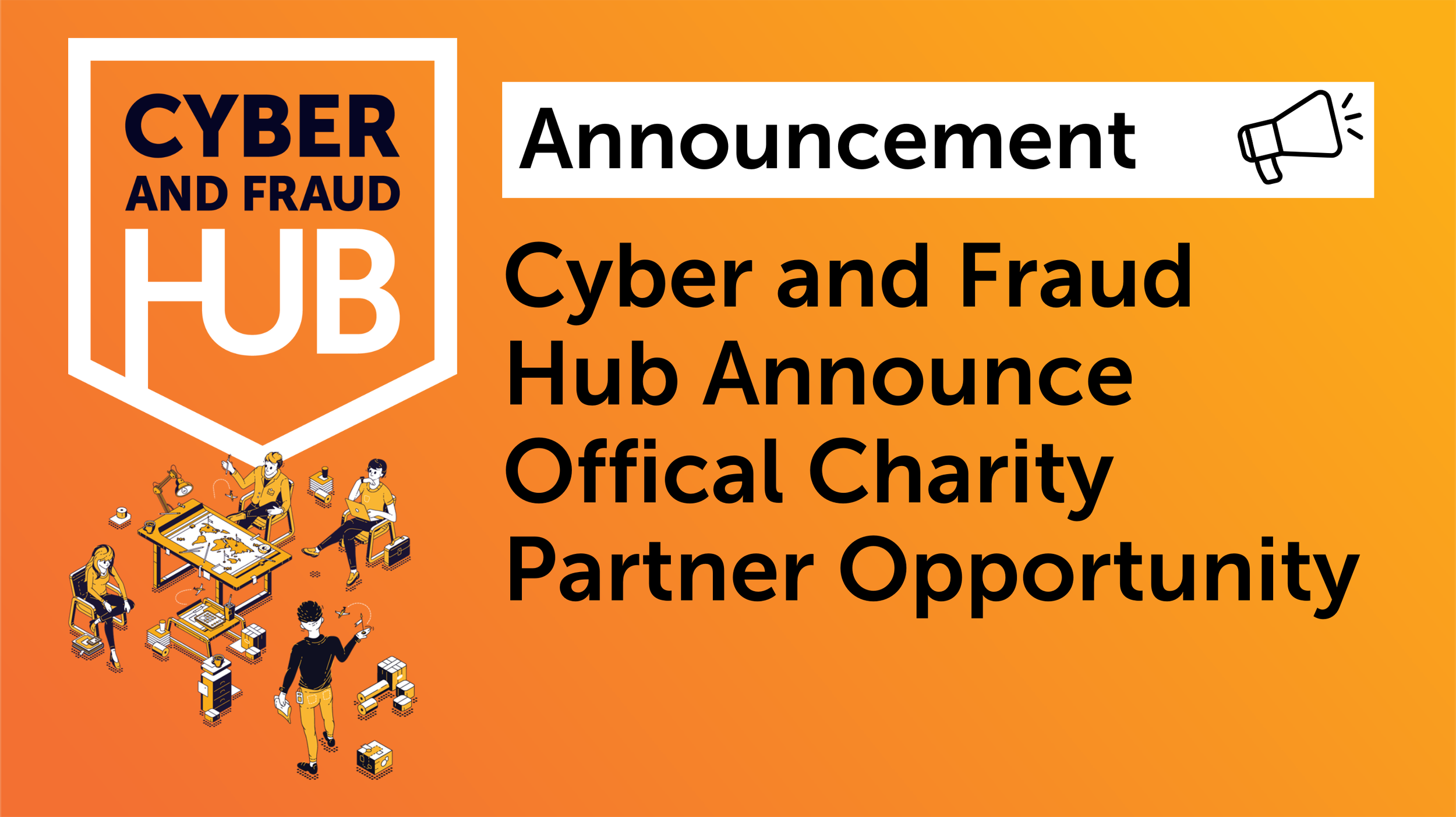 Opportunity: Become the official Business Partner of the Cyber and Fraud Hub