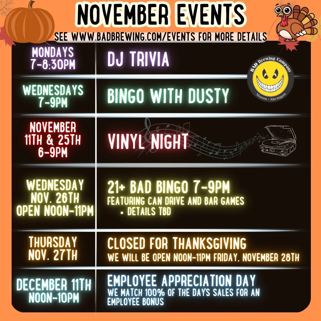 Fall is in full swing! 𝗝𝗼𝗶𝗻 𝘂𝘀 𝗮𝗹𝗹 𝗡𝗼𝘃𝗲𝗺𝗯𝗲𝗿 𝗹𝗼𝗻𝗴 𝗳𝗼𝗿:

🎤 DJ Trivia every Monday
🎶 Vinyl Night
🎉 BAD Bingo every Wednesday
🦃 𝗡𝗼𝘃 𝟮𝟲: Thanksgiving Bingo, Can Drive &amp; Bar Games! (Details to come next week)

We&rsquo;