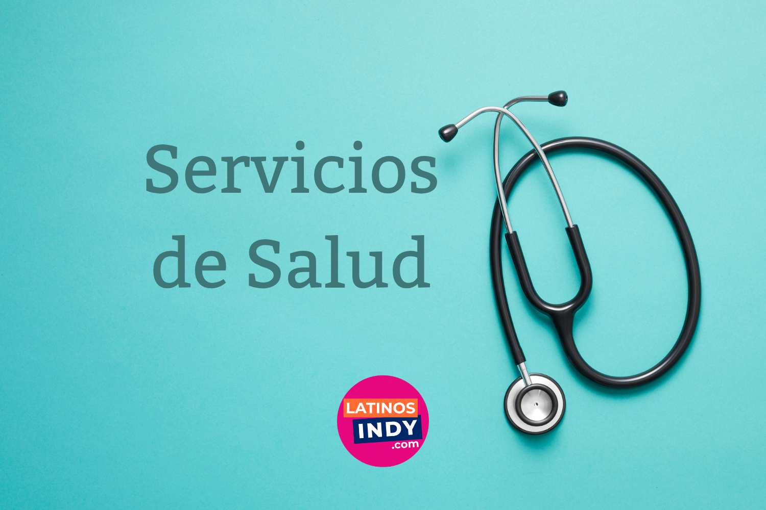 Dónde Buscar Salud en Indianápolis — Guía para Nuestra Comunidad