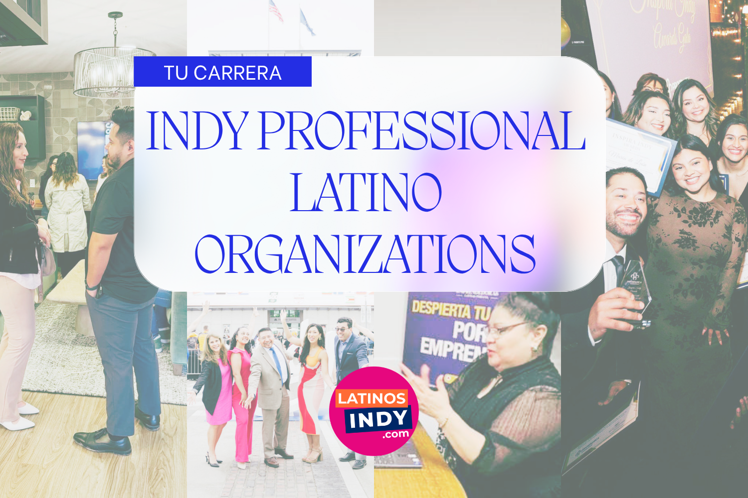 Organizaciones Profesionales Latinas en Indianápolis 2026