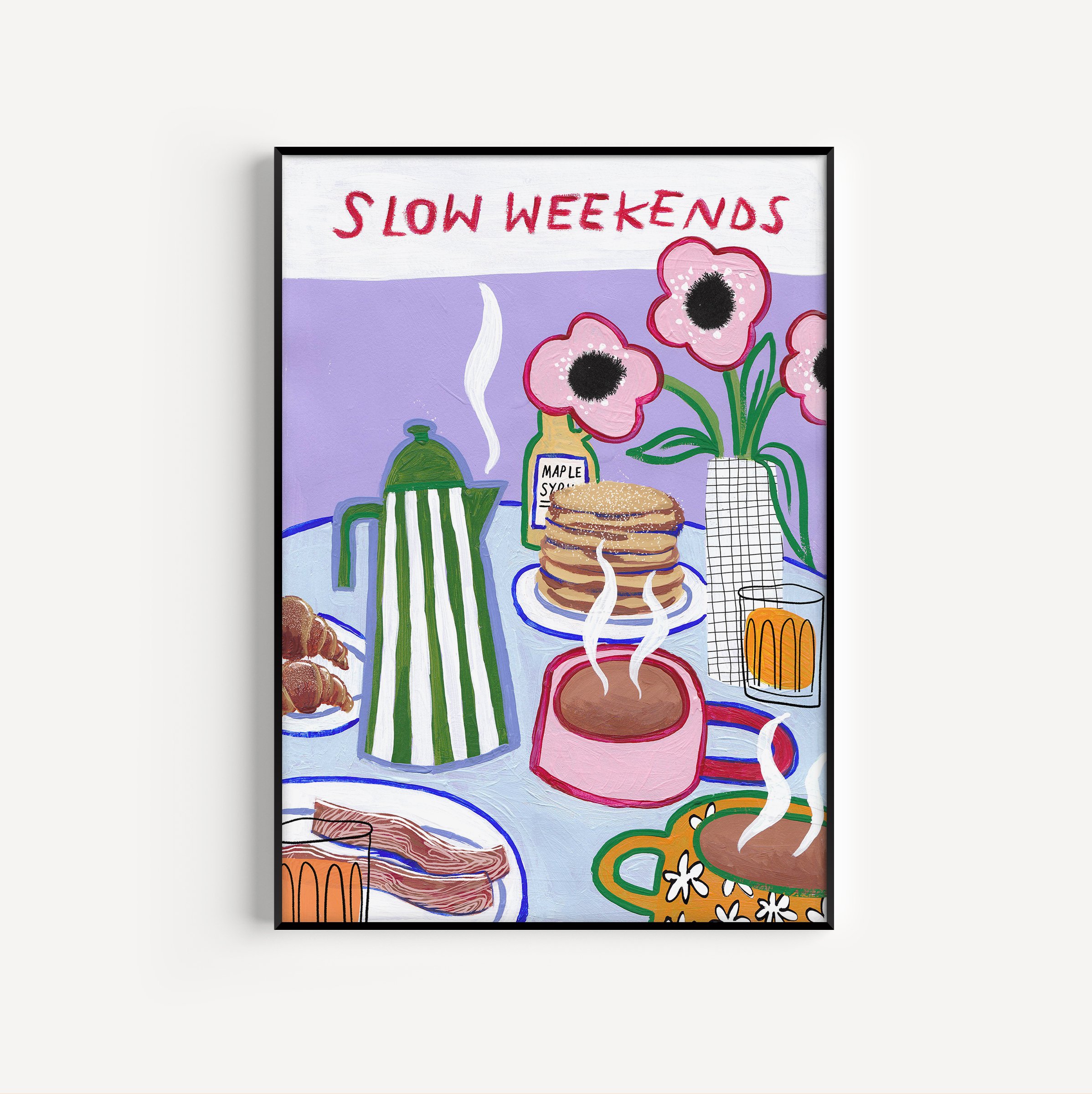 Slow Weekends Print.jpg