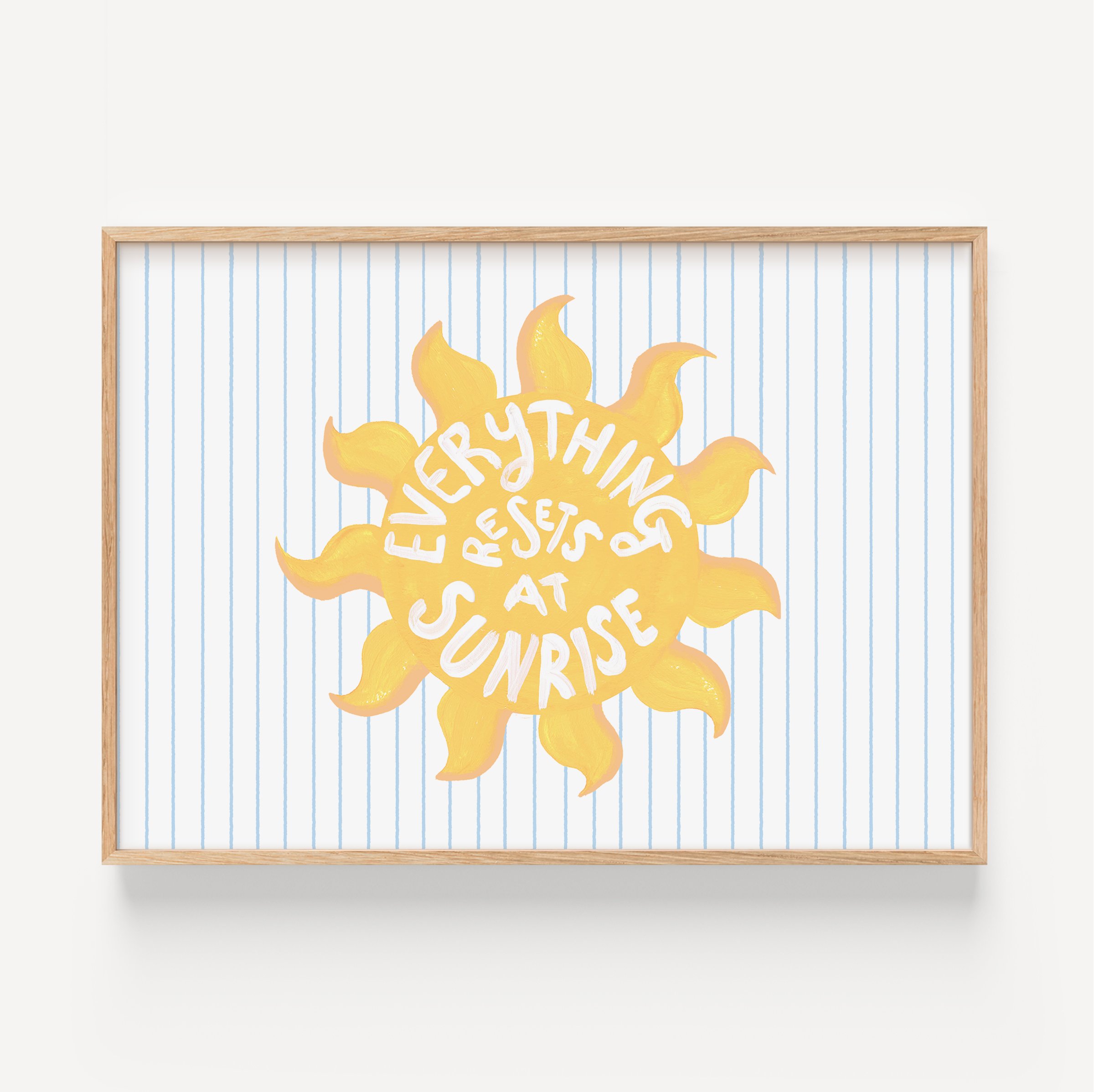 Everything Resets at Sunrise Print