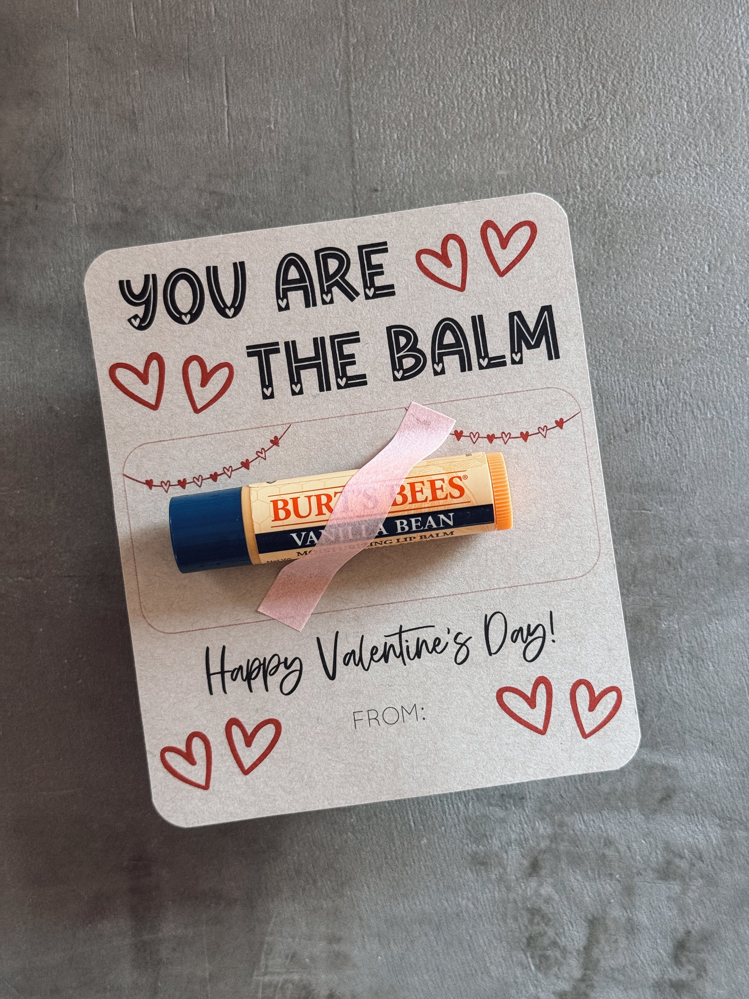 You are the balm. Printable Valentine Chapstick Holder.