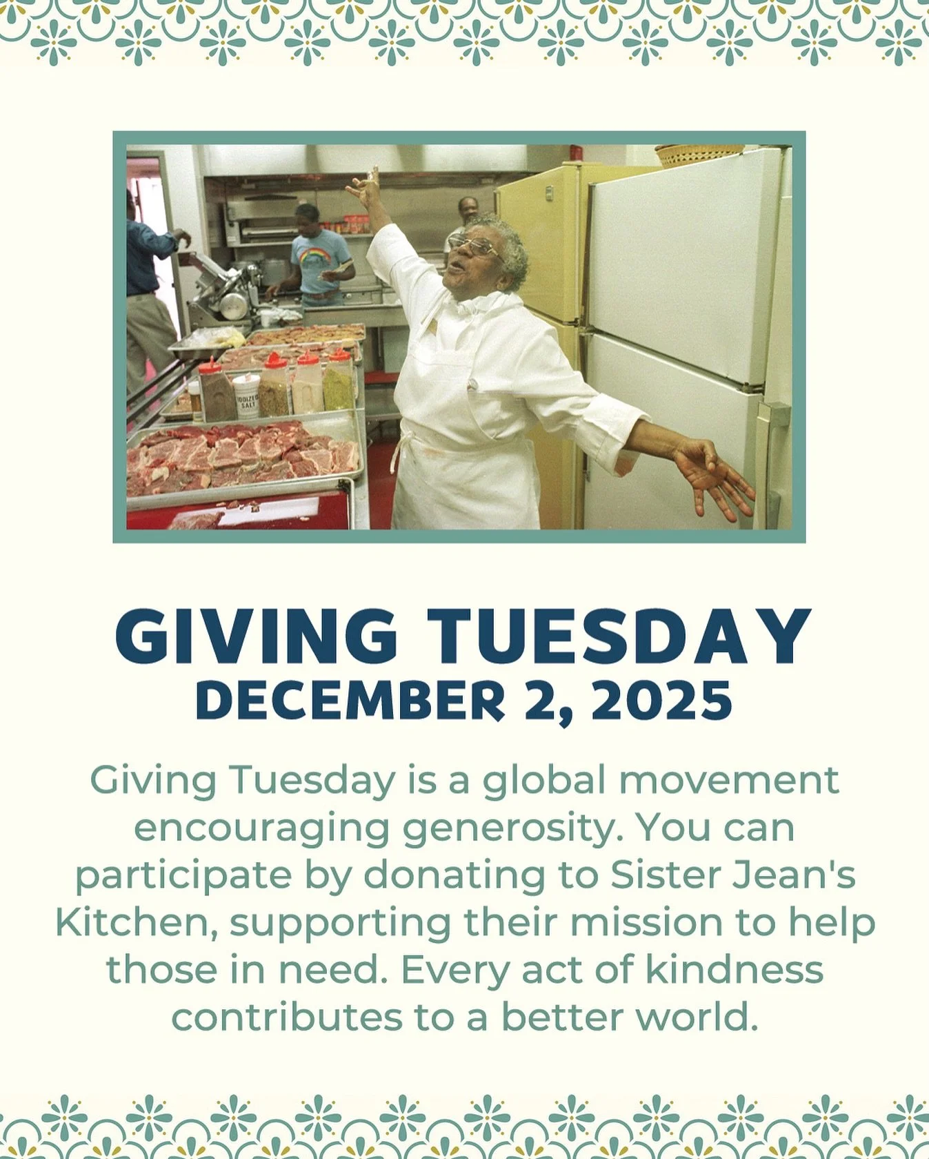 Today is Giving Tuesday, a day to do good. 

Giving Tuesday is a global day of generosity, encouraging donations to causes like Sister Jean&rsquo;s Kitchen. By donating, you help provide essential services and support lasting change in our community.