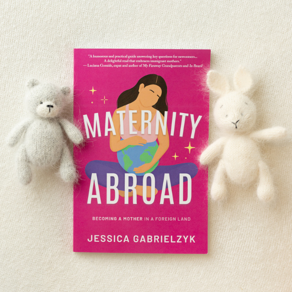 Photo of the book Maternity Abroad by Jessica Gabrielzyk
