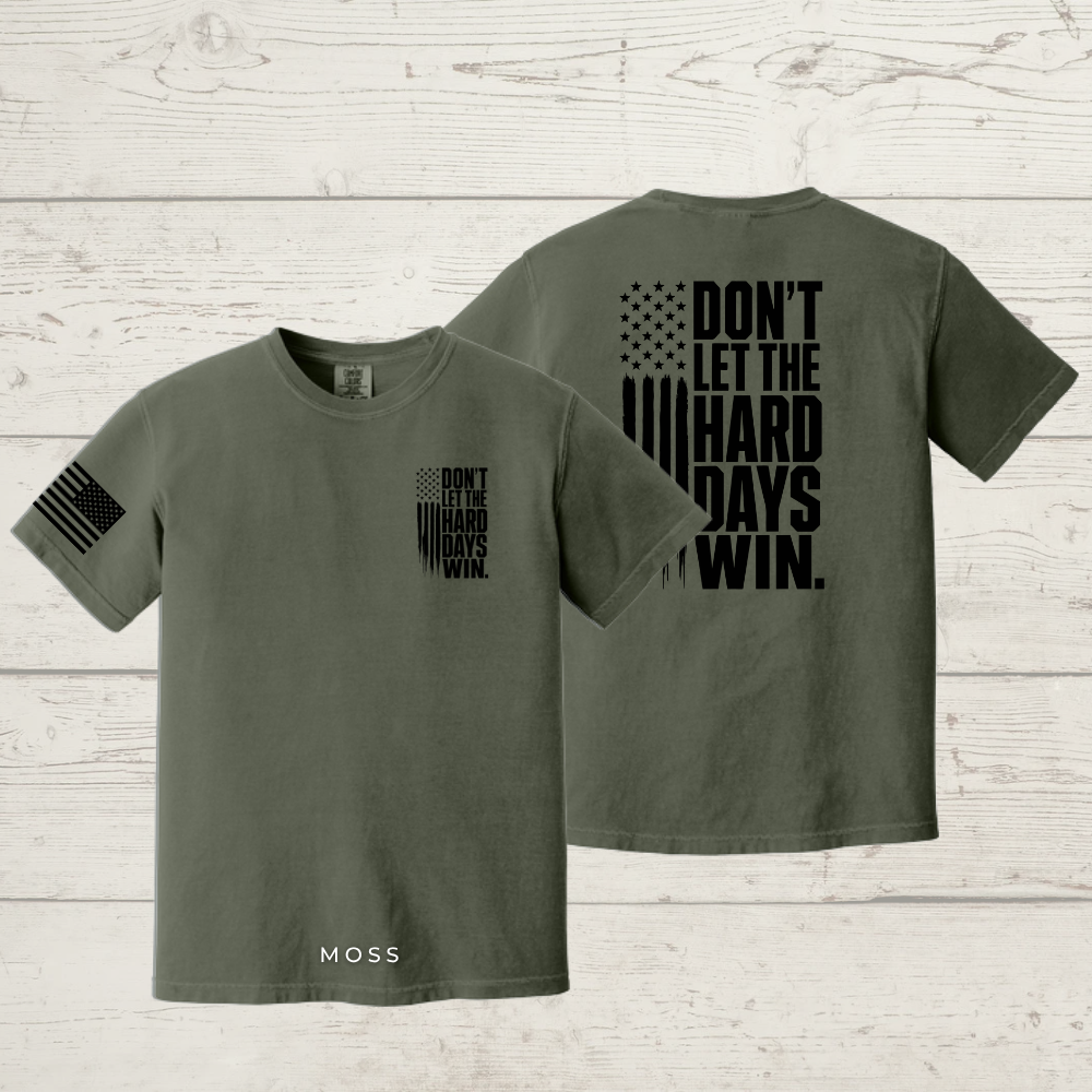 Flag - Don't Let The Hard Days Win.