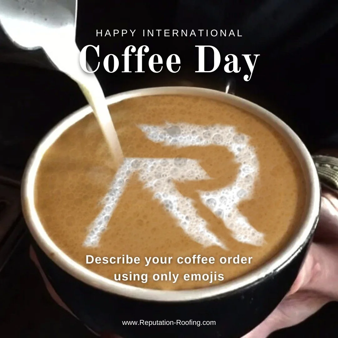 ☕ We want to know your coffee personality. Describe your coffee order using ONLY EMOJIS &mdash; we&rsquo;ll try to guess it!

#InternationalCoffeeDay #CoffeeIsLife #ReputationRoofingRunsOnCoffee @dunkin @starbucks #GotCoffee