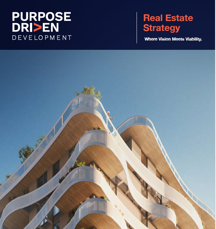 Purpose Driven Development’s Real Estate Strategy