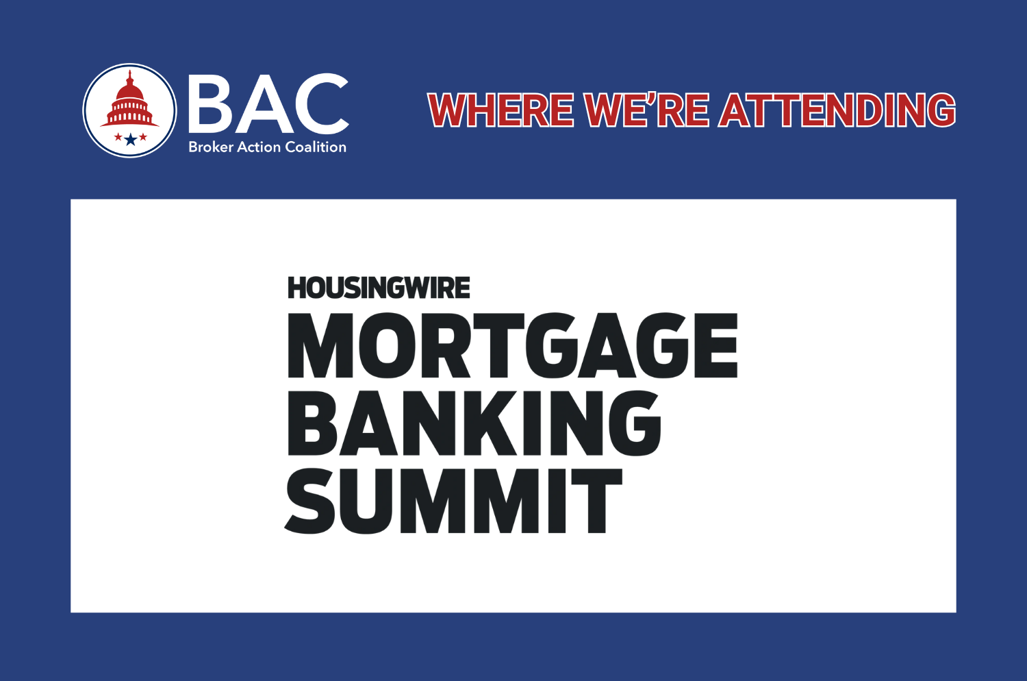 BAC Attending: HousingWire Mortgage Banking Summit | 📍Dallas, TX