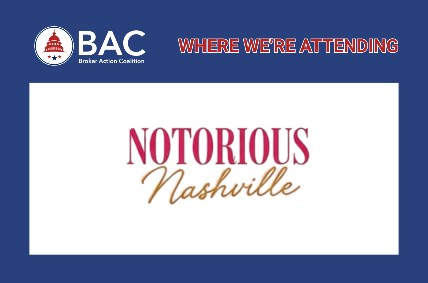 BAC Attending: Notorious Nashville | 📍Nashville, TN
