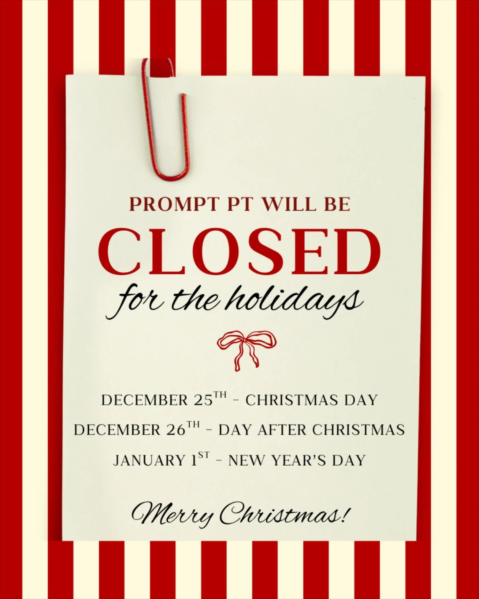 Holiday hours update! PROMPT will be taking these days off to relax with family and friends. Warmest wishes for a happy holiday season and thank you for your understanding!