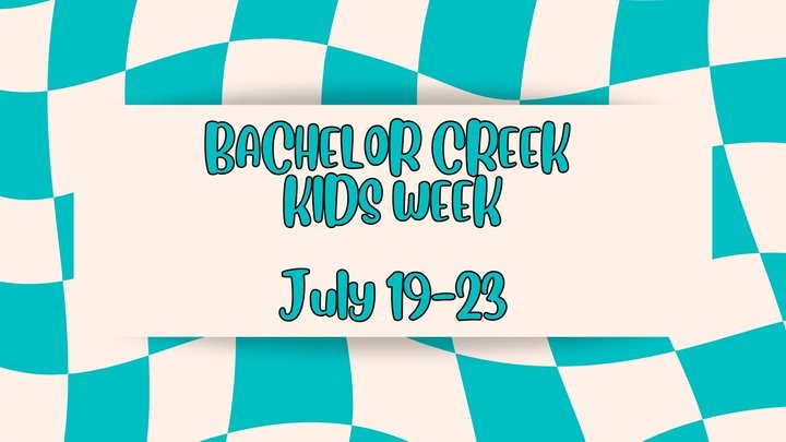 Bachelor Creek Kids Week