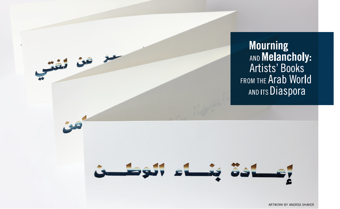 Opening reception: Mourning & Melancholy: Artists’ Books From the Arab World and It’s Diaspora