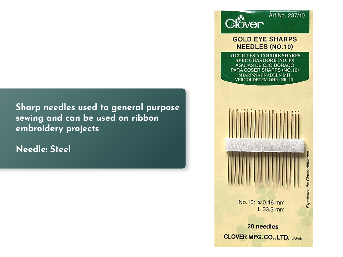 Sharp needles used for general purpose sewing and can be used on ribbon embroidery projects