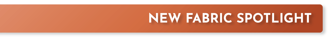 new fabric spotlight