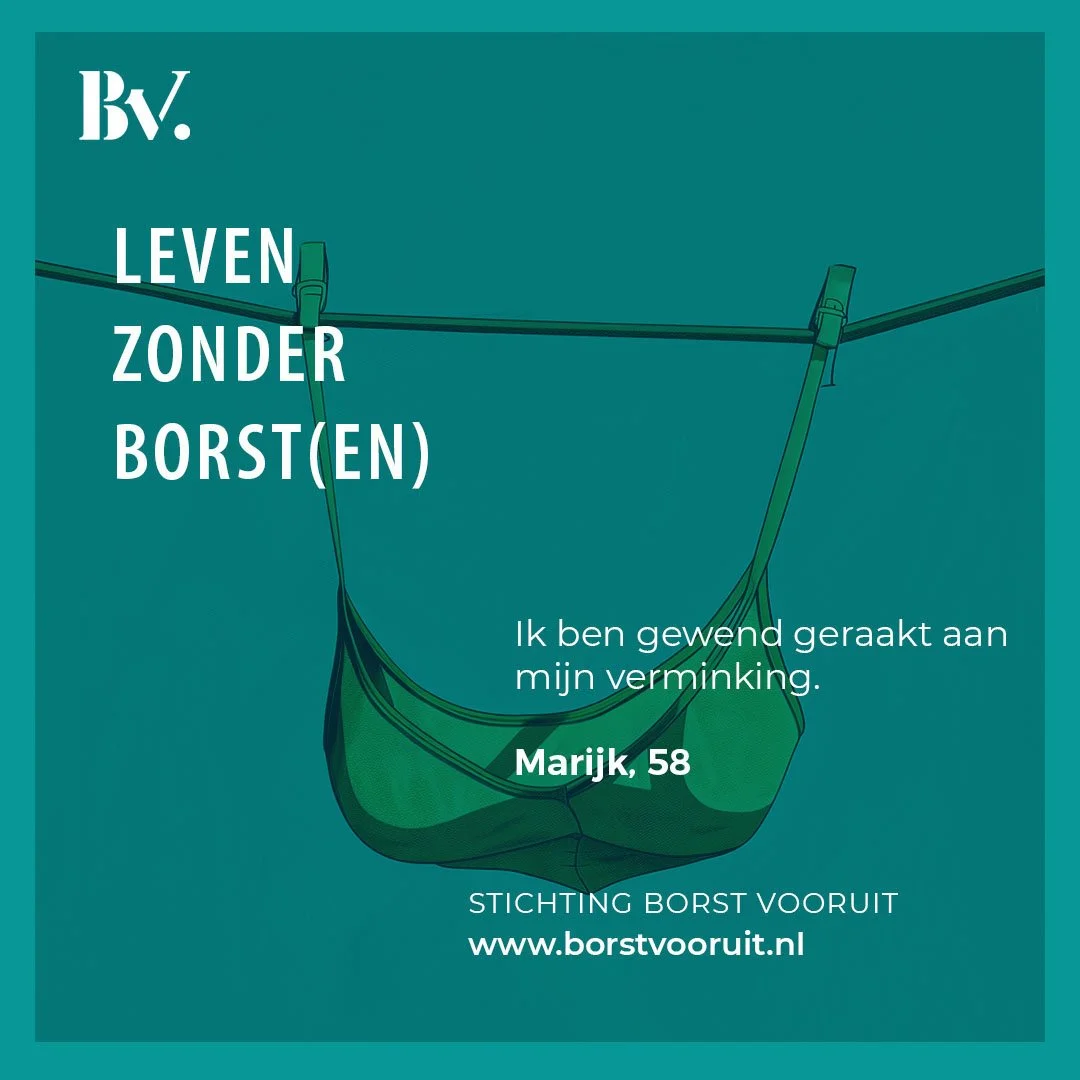 LEVEN ZONDER BORST(EN) &bull; &lsquo;Ik doorliep de amputatie van mijn borst en het okseltoilet eigenlijk zonder noemenswaardige problemen. Ik was niet echt verdrietig dat ik mijn borst zou kwijtraken want h&eacute;, het zou mijn leven gaan redden. I