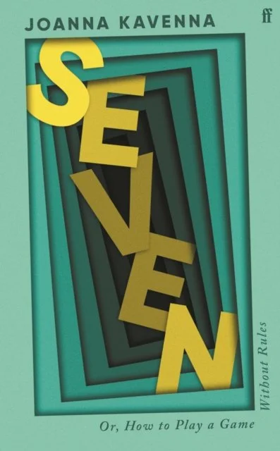 Seven by Joanna Kavenna