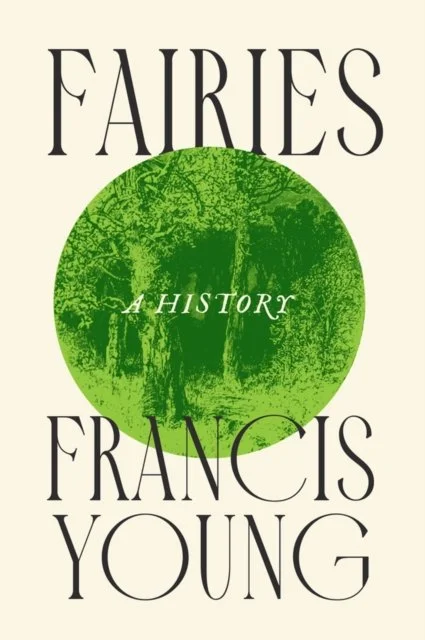 Fairies: A History by Francis Young
