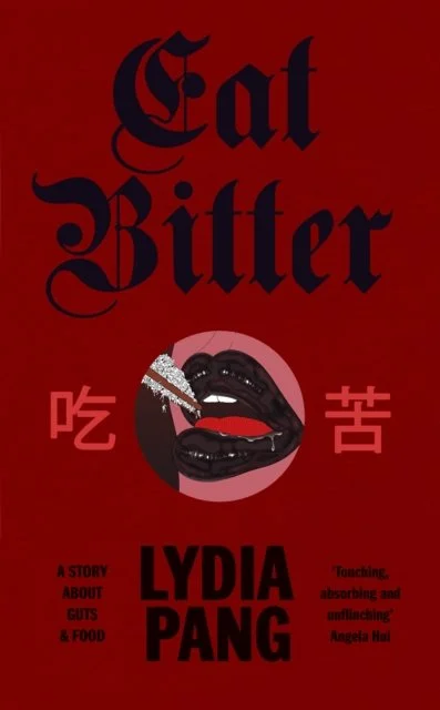 Eat Bitter by Lydia Pang