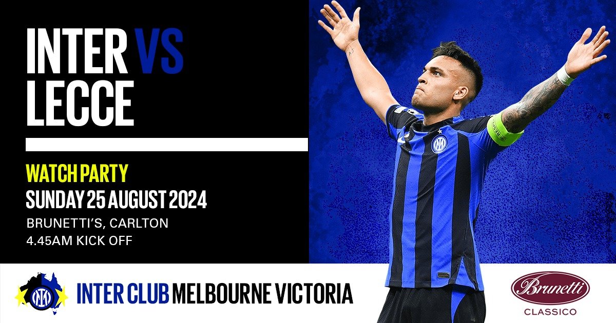 Si pronto?
INTER V LECCE WATCH PARTY
THIS SUNDAY 25TH AUGUST @ 4.45am
@ Brunetti Classico Carlton
#inter #seriea #amala #interisti
