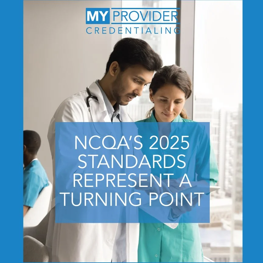 NCQA 2025 Standards: What Every Healthcare Organization Needs to Know (and How to Stay Ahead)