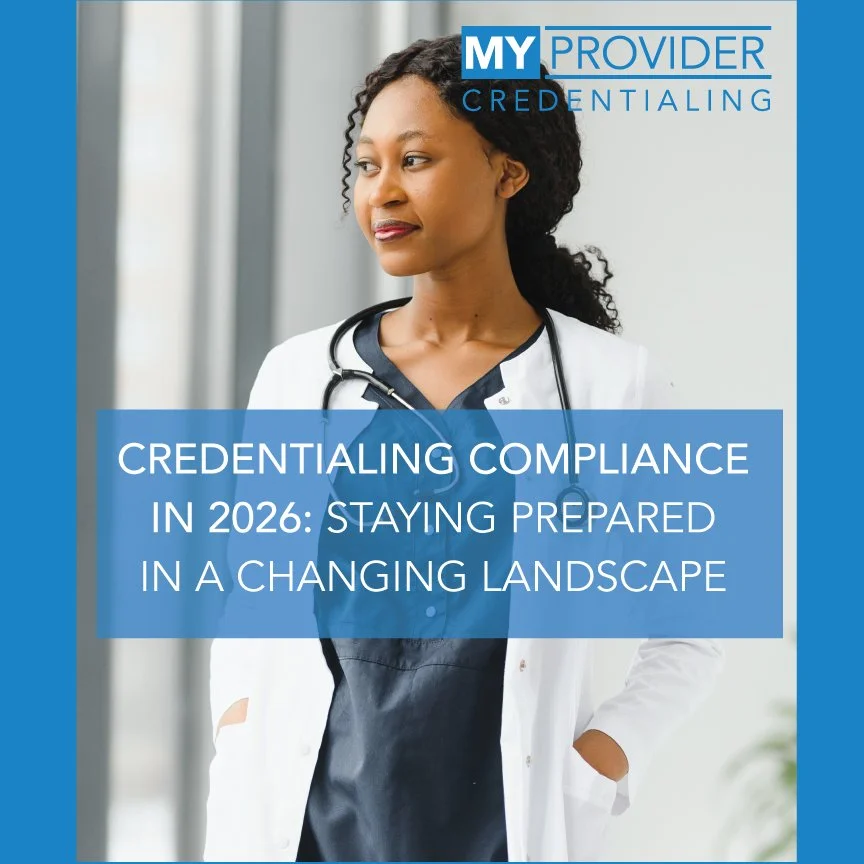 Credentialing Compliance in 2026: Staying Prepared in a Changing Landscape