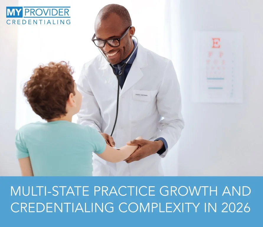 Multi-State Practice Growth and Credentialing Complexity in 2026
