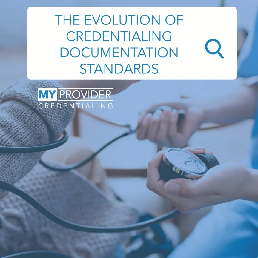 The Evolution of Credentialing Documentation Standards