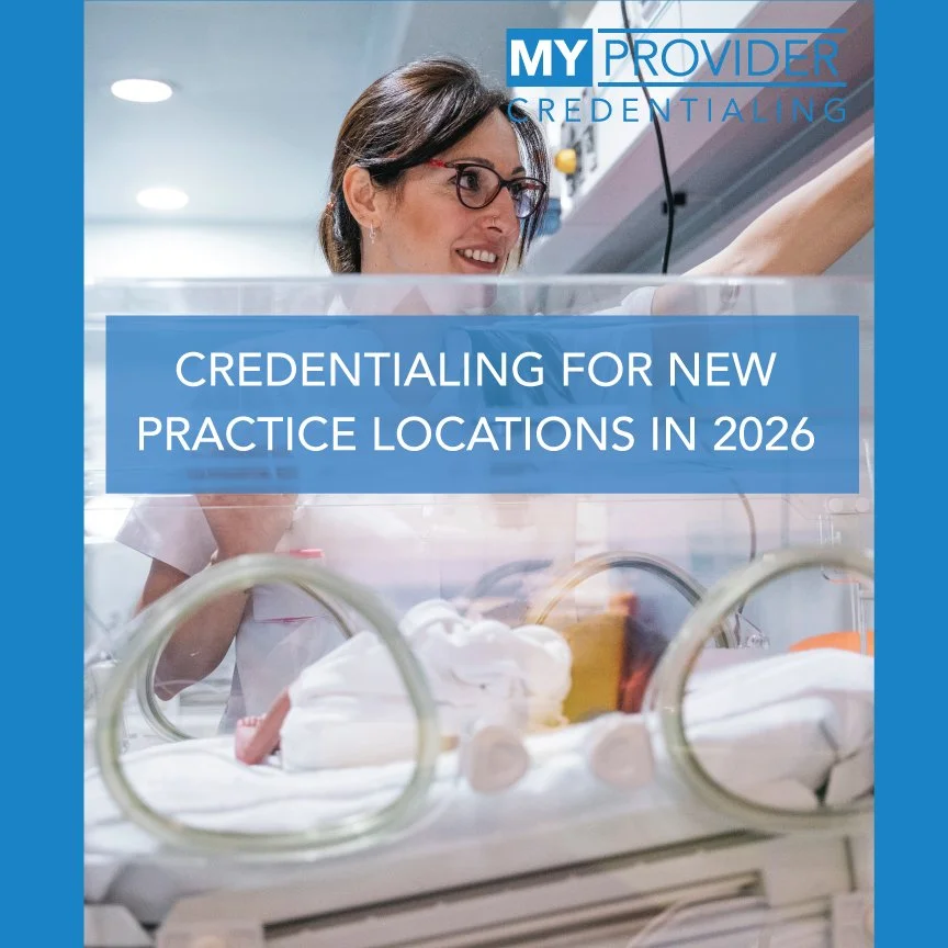 Credentialing for New Practice Locations in 2026