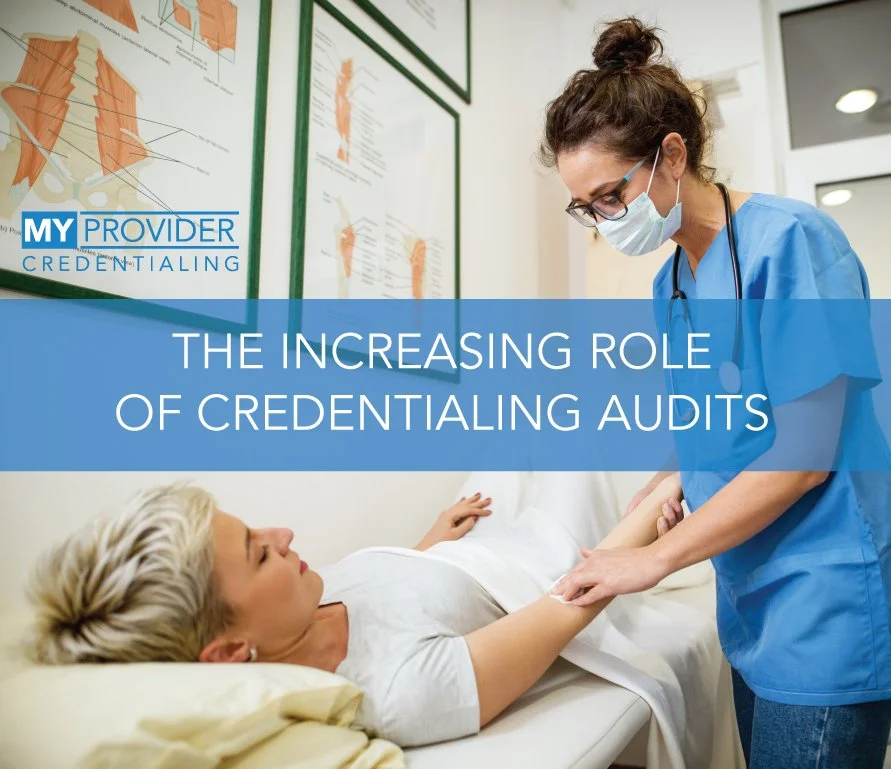 The Increasing Role of Credentialing Audits