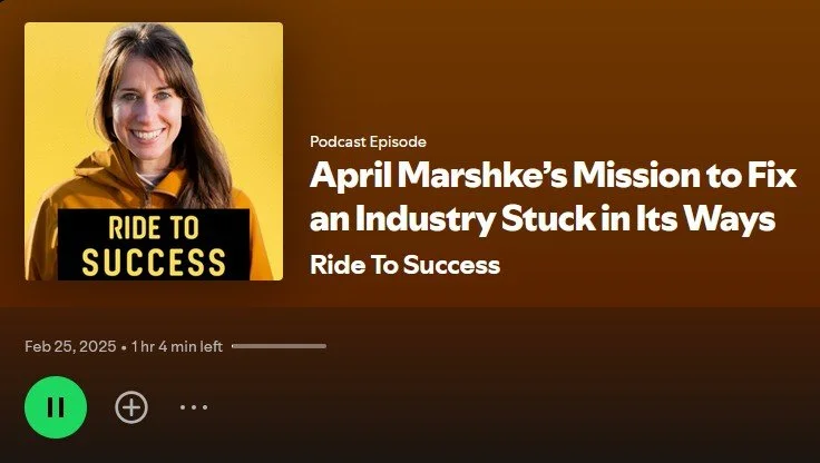 Ride to Success Podcast
February 2025

In this conversation, April Marshke shares her journey from the golf industry to the cycling world, discussing the parallels between both sports, her experiences at Specialized, and the importance of diversity a